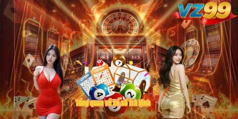 Tổng quan về xổ số Trà Vinh